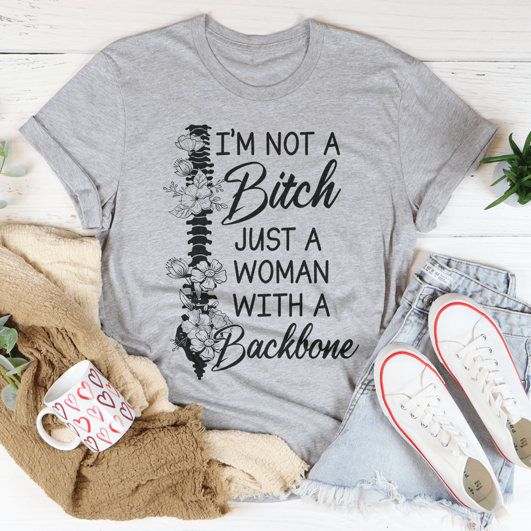 I'm A Woman With A Backbone Tee
